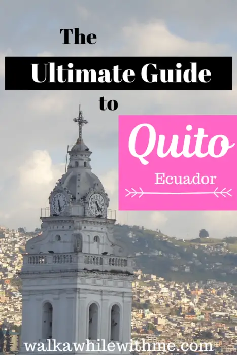 The Ultimate Guide to Quito, Ecuador