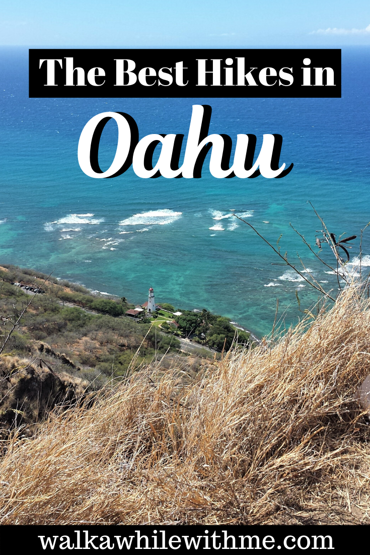 The Best Hikes in Oahu - Walk a While with Me