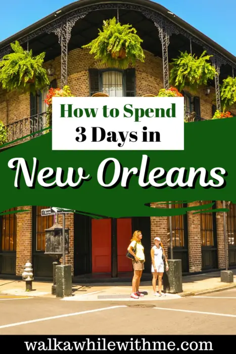 How to Spend 3 Days in New Orleans