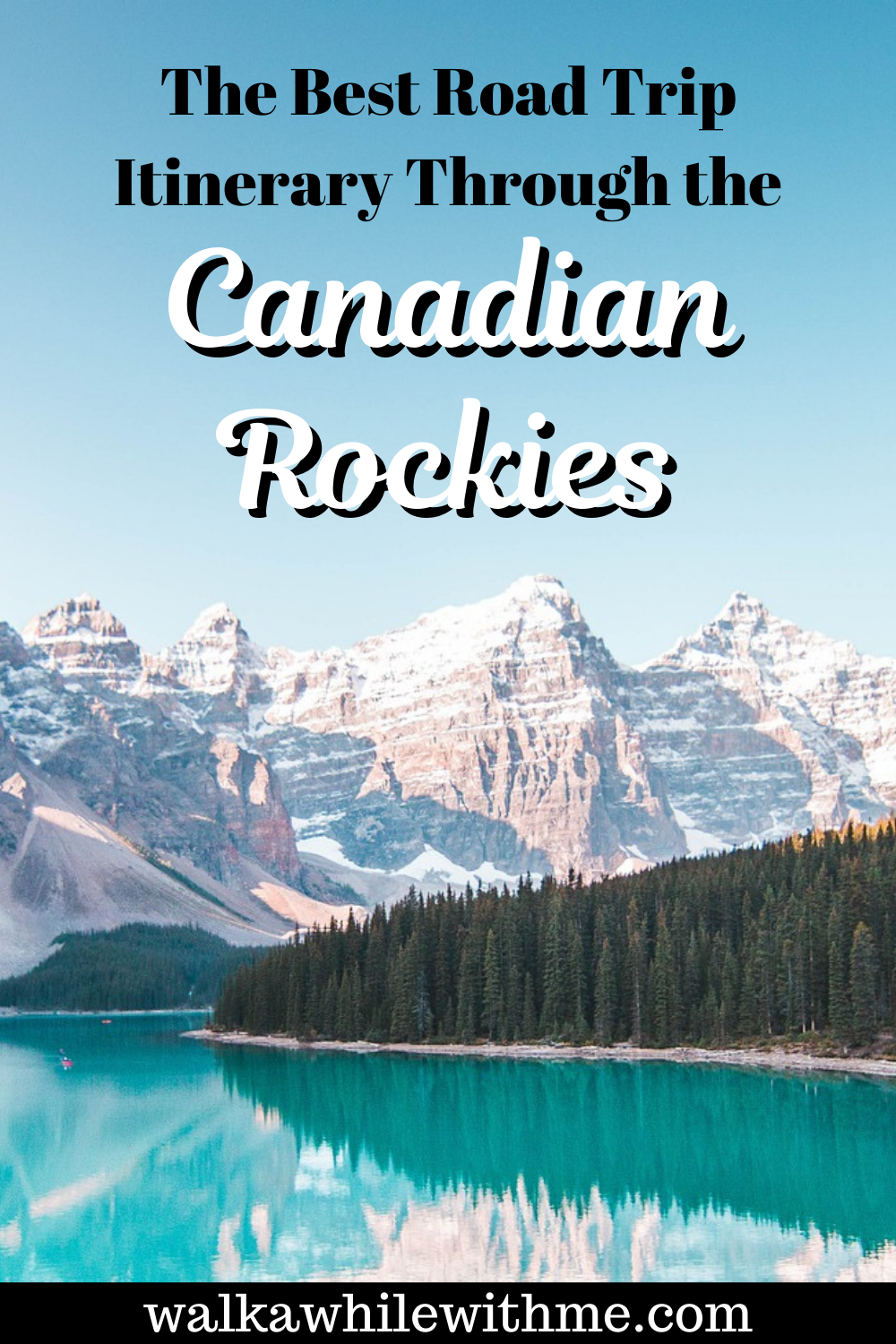 The Perfect 7-day Canadian Rockies Road Trip: How To Drive From Calgary 