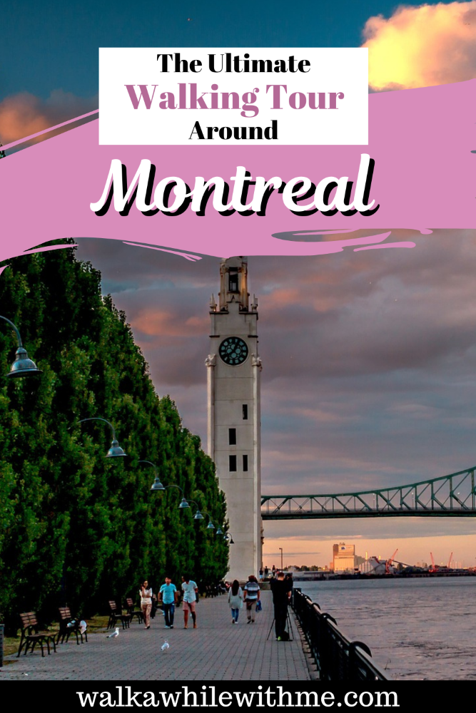The Ultimate SelfGuided Montreal Walking Tour Walk a While with Me