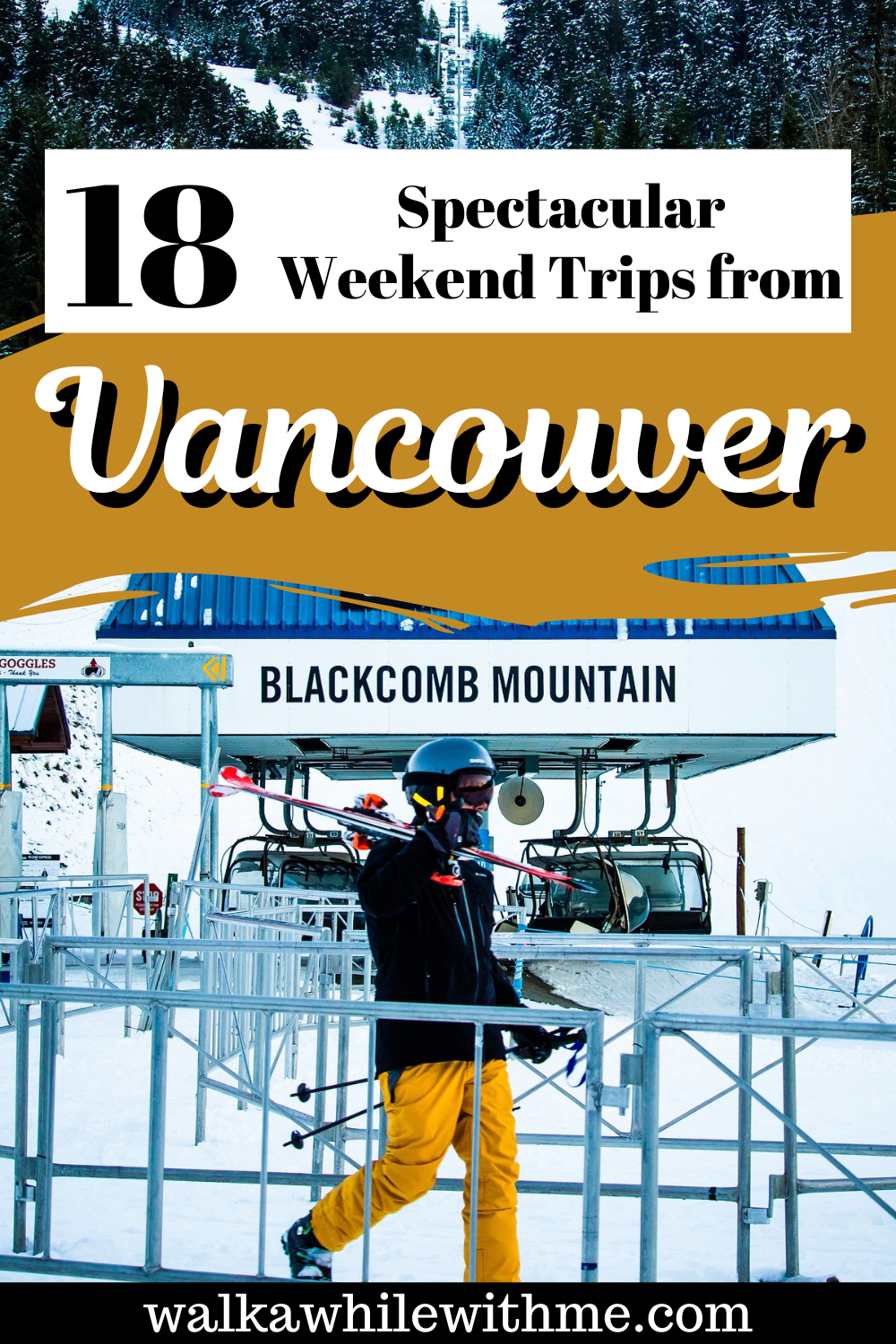 18 Spectacular Weekend Trips from Vancouver