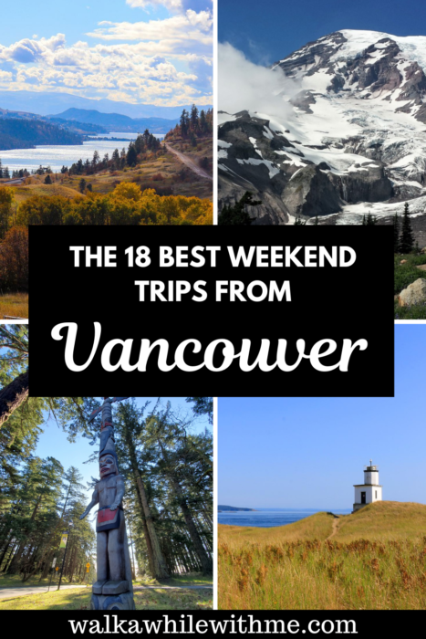 The 18 Best Weekend Trips from Vancouver